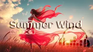 Summer Wind (mix1) Relaxing Ambient Chillout track that captures the calm of a gentle Summer breeze