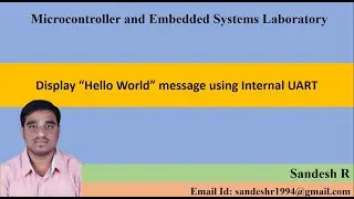 Display “Hello World” message using Internal UART in LPC2148 Microcontroller