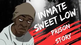 Prison Story | Inmate Sweet Low Got Him ! 