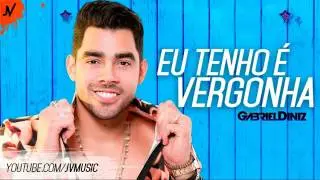 Gabriel Diniz - Eu Tenho É Vergonha