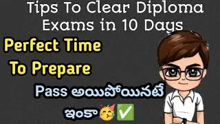 prepare diploma exams in 10 days| best tips to clear diploma exams| guide by nithin kolluru|