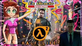 🔴¡¿EL MEJOR JUEGO DE LA EXISTENCIA!?🤩✨ Half Life 2