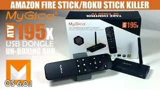 MyGica ATV 195X Dongle Android S905X OS 6.0 - Unboxing and Review