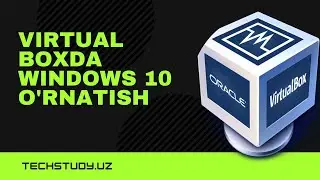 Virtual Boxda Windows 10 o'rnatish | Virtual Machine