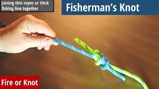 Knot Instruction - Fisherman's Knot - joining thinner ropes