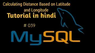 Calculating Distance Based on Latitude and Longitude in MySQL in Hindi