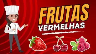 Frutas Vermelhas - Aprendendo sobre as frutas vermelhas e suas características