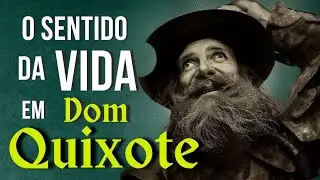 Dom Quixote e o Sentido Heroico da Vida