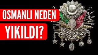 Osmanlı Devletini Yıkan Süreç... |Şeyma Doğu