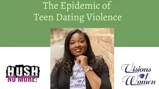 The Epidemic of Teen Dating Violence w/ Dorlisa Adams
