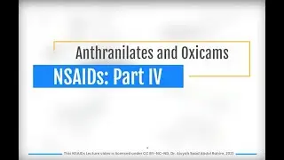 04 NSAID PartIV Anthranilates and Oxicams - Edited in 2021