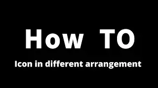 How To view Icon in different arrangement in windows