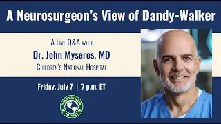Webinar: A Neurosurgeon's View of Dandy-Walker with Dr. John Myseros, M.D.