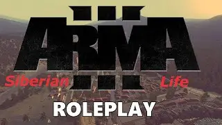 Arma 3 Siberian Life RP #54