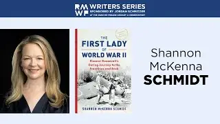 Shannon McKenna Schmidt—The First Lady of World War II