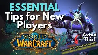 ESSENTIAL Tips for New Players to World of Warcraft in 2024