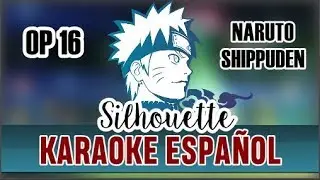 SILHOUETTE - NARUTO SHIPPUDEN OP 16 [KARAOKE EN ESPAÑOL/OMAR CABÁN - YURI FOX]🌙