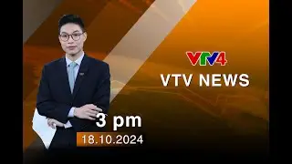 VTV News 15h - 18/10/2024 | VTV4