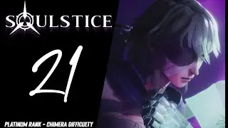 Soulstice - [CHAPTER 21 - PLATINUM RANK] - Chimera difficulty
