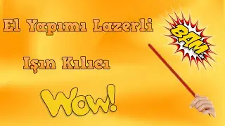 Lazerli Işın Kılıcı Yapımı