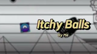 [4K] [TOP 1] ITCHY BALLS VERIFIED 100% TOP 1 ILL CHALLENGE | Impossible Game 2