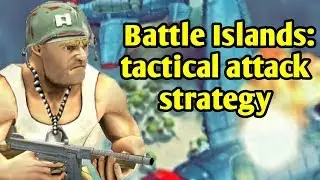 battle islands: tactical attack strategy