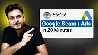 Google Search Ads Crash Course 2026 FREE | Learn In 20 Minutes  | Aditya Singh - I Run Ads