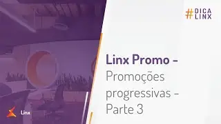 Linx Promo - Promoções progressivas - Parte 3