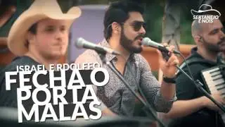 Israel e Rodolffo - Fecha o Porta Mala (DVD 2016 Sétimo Sol)