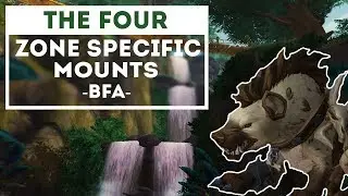 The Four Zone Specific Mounts - Battle for Azeroth