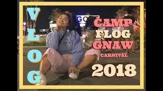 CAMP FLOG GNAW 2018 VLOG