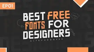 Best free fonts for Graphic designers | EP.01 | Sl Techno Geek