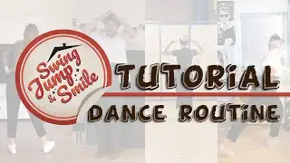 Swing, Jump & Smile | DANCE ROUTINE TUTORIAL