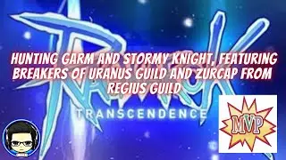 Hunting Garm & Stormy Knight, Featuring Breakers of Uranus Guild and Zurcap from Regius Guild