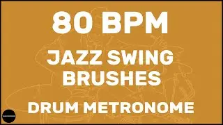 Jazz Swing Brushes | Drum Metronome Loop | 80 BPM