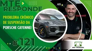 CONHEÇA O PROBLEMA CRÔNICO DA PORSCHE CAYENNE! MTE RESPONDE #121