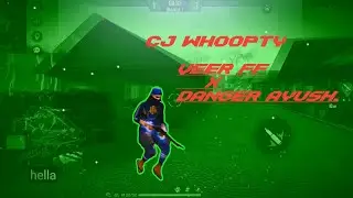 CJ Whoopty Free fire best edited montage/mobile editing/collaboration with Danger Ayush/