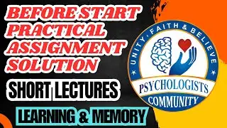 Before Start PSYP402 Practical Assigment Solution - Learning & Memory - Complete Guidance Lectures
