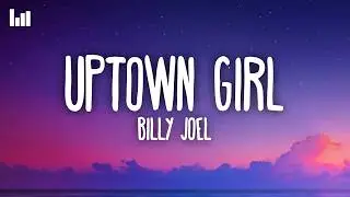 Billy Joel - Uptown Girl (Lyrics)