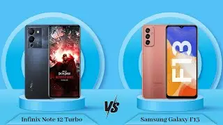 Infinix Note 12 Turbo Vs Samsung Galaxy F13 - Full Comparison [Full Specifications]