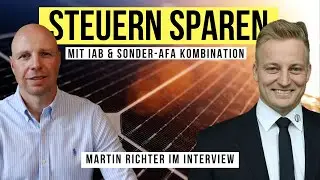 Doppelt Steuern sparen durch IAB + Sonder-AFA (auch als Angestellter) - Martin Richter im Interview