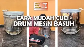 CARA MUDAH CUCI DRUM MESIN BASUH