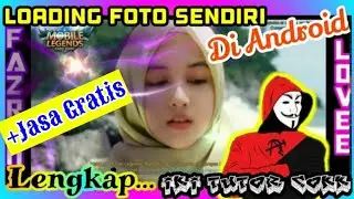 ‼️Cara Merubah Background Loading ML Foto Sendiri