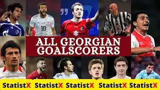 All Georgian Football Goalscorers - ყველა ქართველი ფეხბურთელი ნაკრებში გატანილი გოლებით (June 2022)