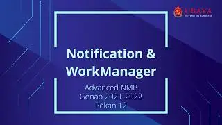 ANMP 12:  Notification & WorkManager