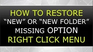 How to Restore “New” or “New Folder” Missing Option Right Click Menu (TrickyTech)