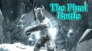 The Final Battles [The Elder Scrolls: Skyrim]