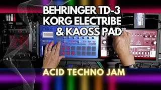 BEHRINGER TD-3, KORG ELECTRIBE & KAOSS PAD - ACID TECHNO JAM 135 BPM