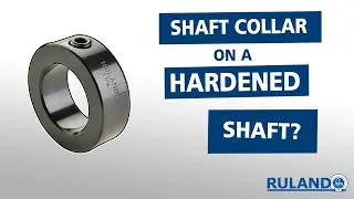 Can You Use A Shaft Collar On A Hardened Shaft?