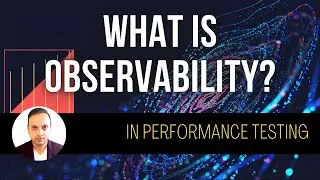 What Is Observability? in Performance Testing